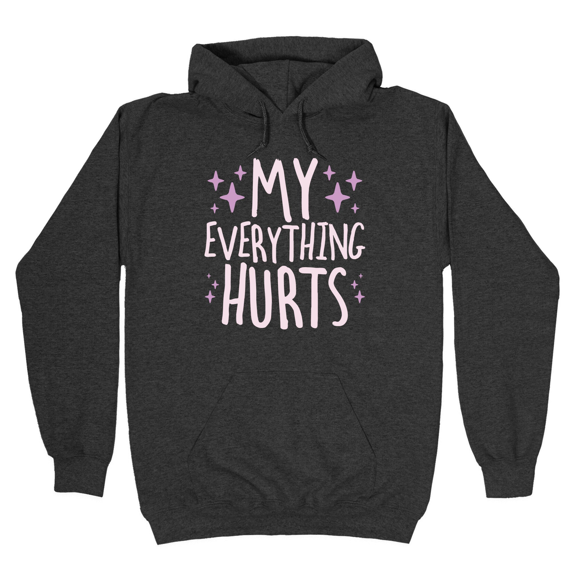 My Everything Hurts Hoodie